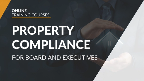 Property Compliance for Boards & Executive